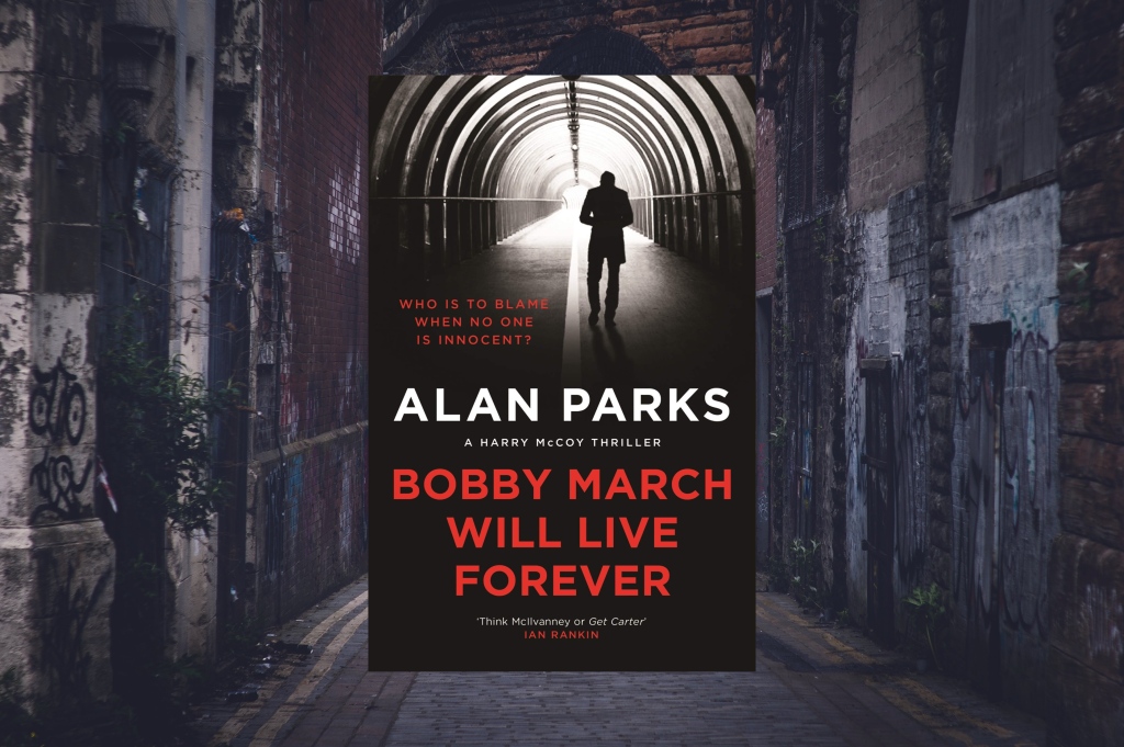 Bobby March Will Live Forever by Alan Parks – Book Review