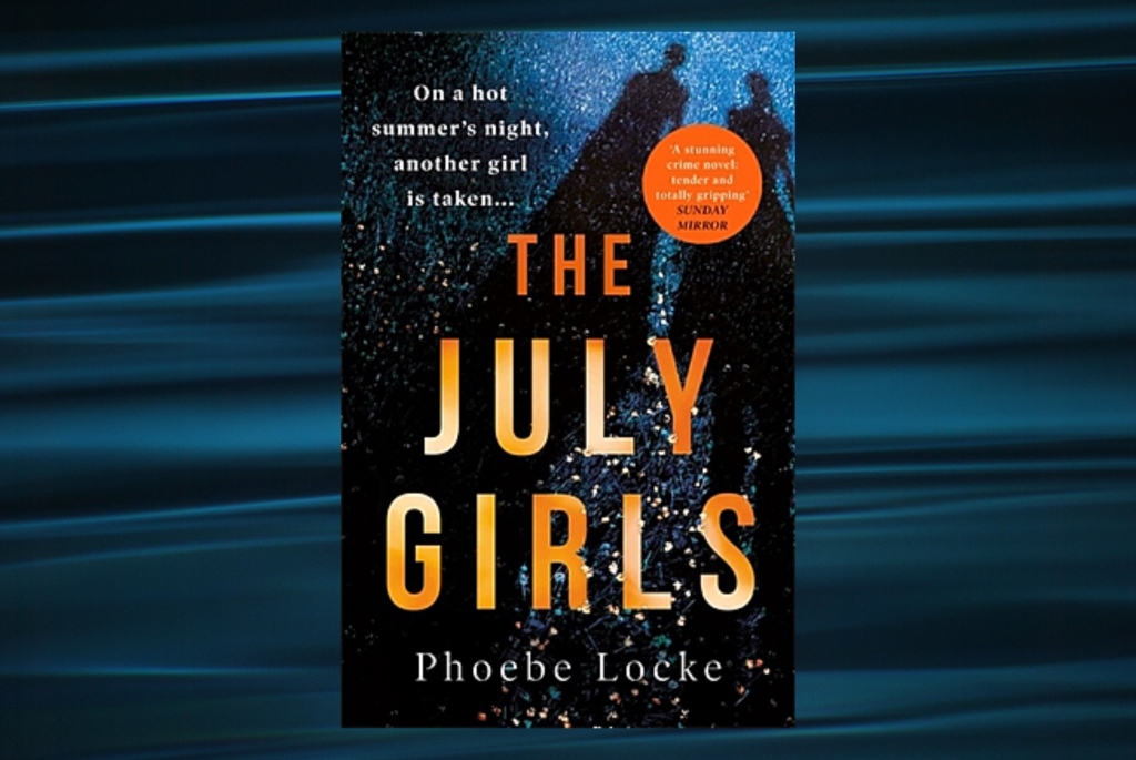 The July Girls by Phoebe Locke – Book Review