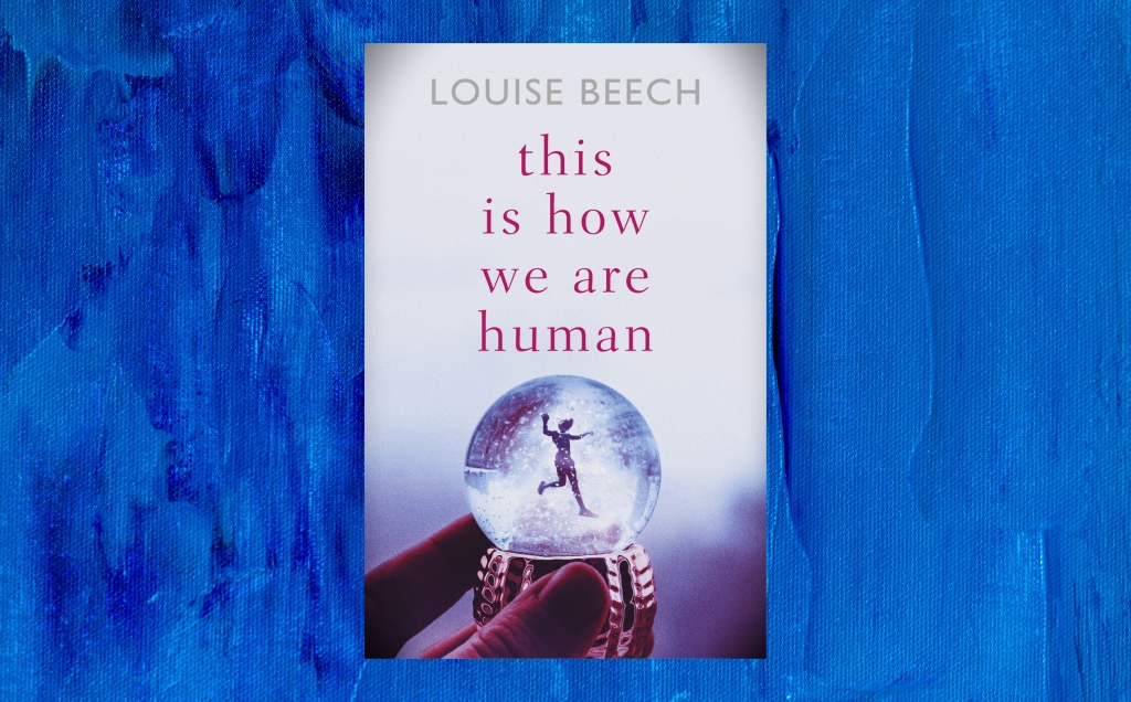This is How We Are Human by Louise Beech – Book Review